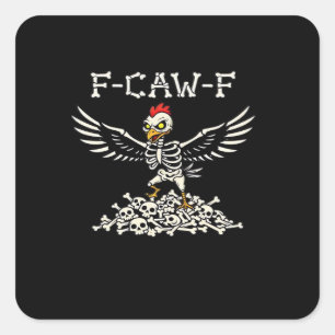 F-Caw-F Funny Chicken Halloween Cool Unique Square Sticker