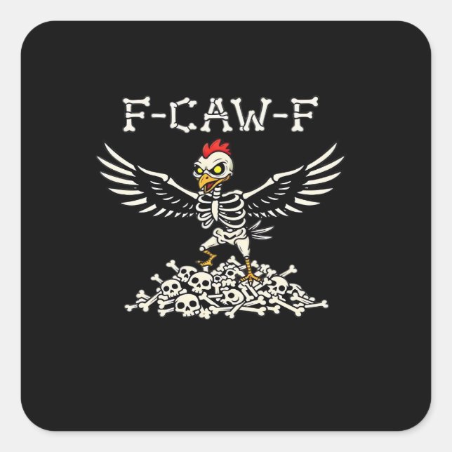 F Caw F Funny Chicken Halloween Cool Unique Style Square Sticker (Front)