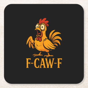 F-Caw-F Funny Chicken Humor Chicken Meme Chicken L Square Paper Coaster
