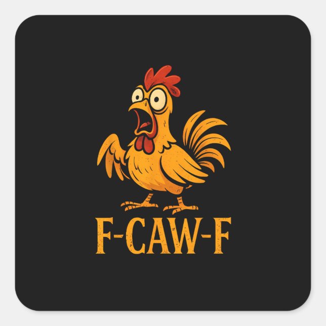 F-Caw-F Funny Chicken Humor Chicken Meme Chicken L Square Sticker (Front)