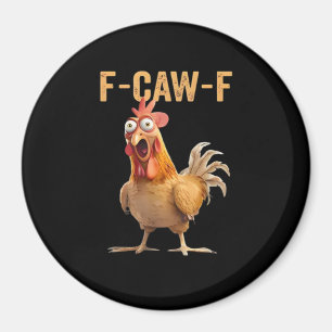 F-Caw-F Funny Chicken Humor Classic Casual Magnet
