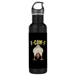 F-Caw-F Funny Chicken Humor F-Caw-F Quote Rooster  710 Ml Water Bottle
