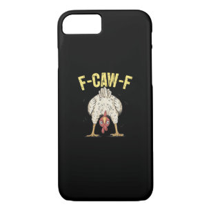 F-Caw-F Funny Chicken Humor F-Caw-F Quote Rooster  iPhone 8/7 Case