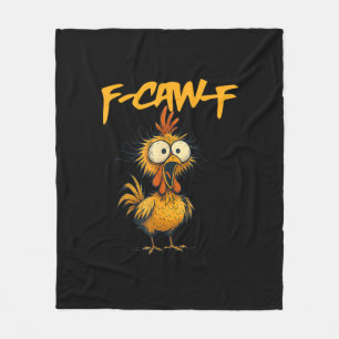 F-Caw-F Funny Chicken Humor F-Caw-F Quote Rooster  Fleece Blanket