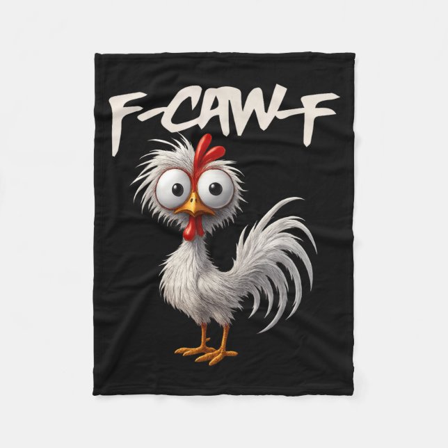 F-caw-f Funny Chicken Humor F-caw-f Quote Rooster  Fleece Blanket (Front)
