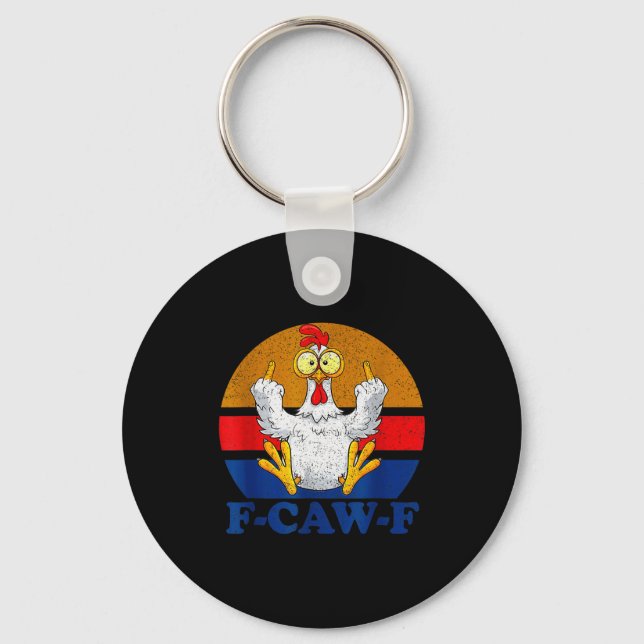 F-caw-f Funny Chicken Humor F-caw-f Quote Rooster  Key Ring (Front)