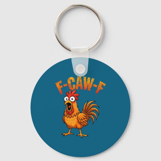 F-caw-f Funny Chicken Humor F-caw-f Quote Rooster  Key Ring (Front)