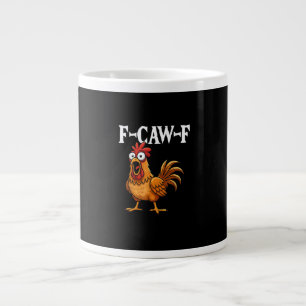 F-Caw-F Funny Chicken Humor F-Caw-F Quote Rooster  Large Coffee Mug