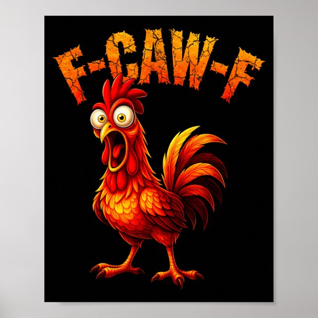 F-caw-f Funny Chicken Humor F-caw-f Quote Rooster  Poster (Front)