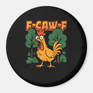 F-Caw-F Funny Chicken Humor F-Caw-F Quote Vintage  Magnet