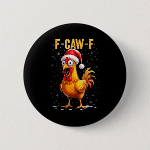 F-caw-f Funny Chicken Humor Meme Christmas Men Wom 6 Cm Round Badge