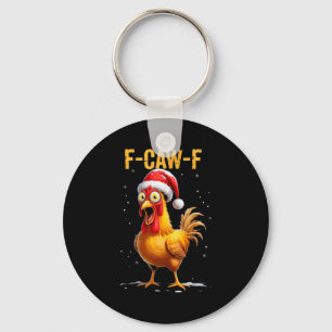 F-caw-f Funny Chicken Humor Meme Christmas Men Wom Key Ring