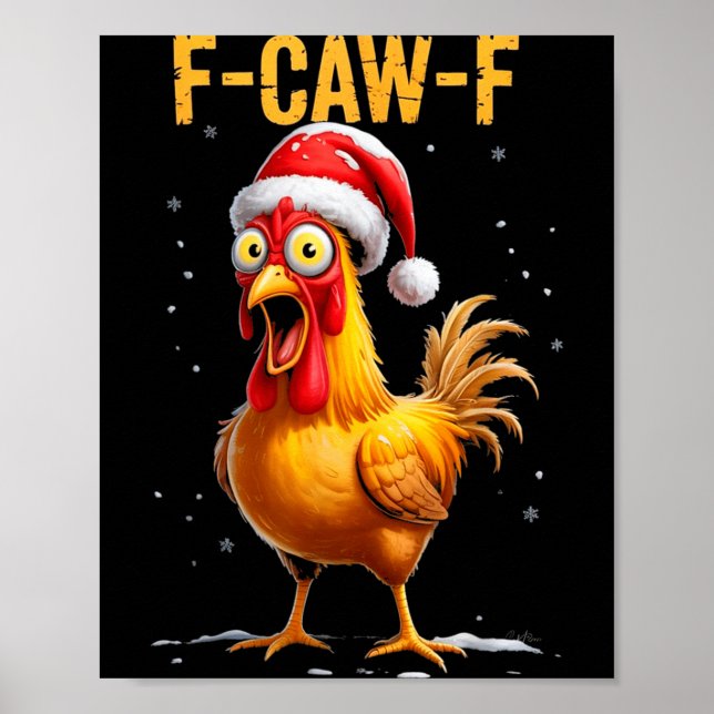 F-caw-f Funny Chicken Humor Meme Christmas Men Wom Poster (Front)