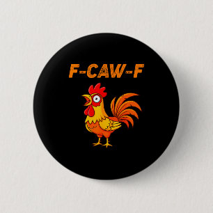 F-caw-f Funny Chicken Humor Quote Rooster Meme  6 Cm Round Badge