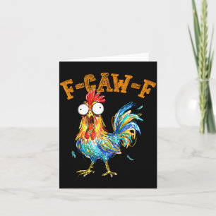 F-caw-f Funny Chicken Humor Quote Rooster Meme  Card