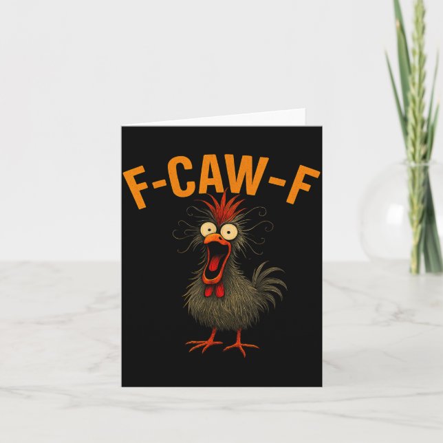 F-caw-f Funny Chicken Humor Quote Rooster Meme Cra Card (Front)