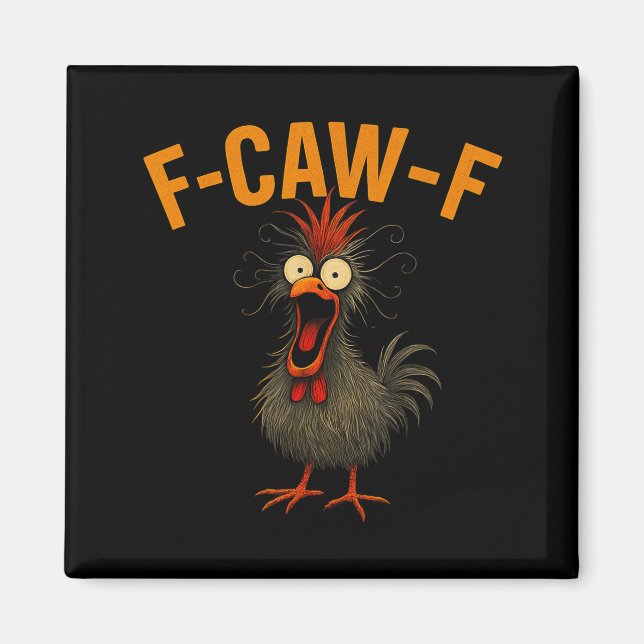 F-caw-f Funny Chicken Humor Quote Rooster Meme Cra Magnet (Front)