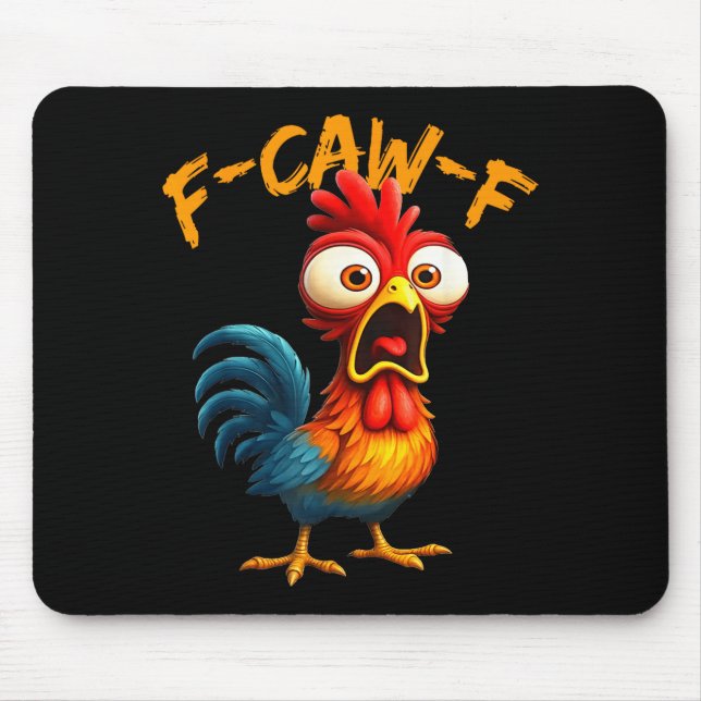 F-caw-f Funny Chicken Humor Quote Rooster Meme F-c Mouse Pad (Front)