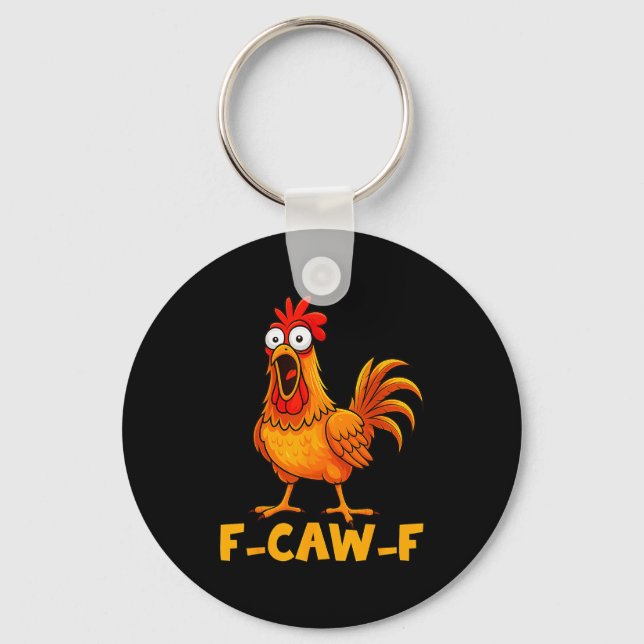 F-caw-f Funny Chicken Humor Quote Rooster Meme Fun Key Ring (Front)