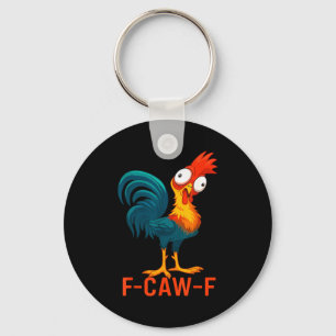 F-caw-f Funny Chicken Humor Quote Rooster Meme  Key Ring