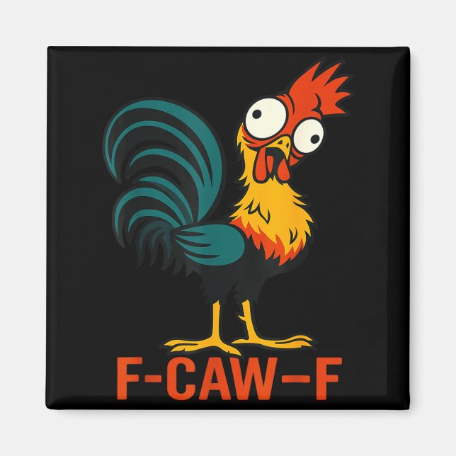 F-caw-f Funny Chicken Humor Quote Rooster Meme  Magnet (Front)