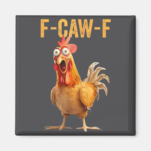 F-caw-f Funny Chicken Humor Quote Rooster Meme  Magnet (Front)