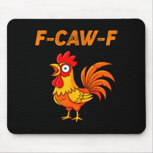 F-caw-f Funny Chicken Humor Quote Rooster Meme  Mouse Pad