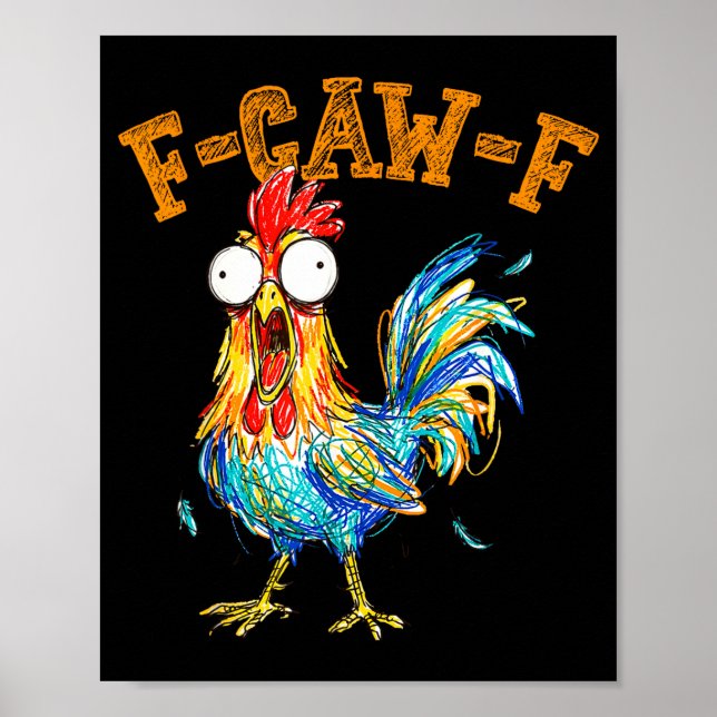F-caw-f Funny Chicken Humor Quote Rooster Meme  Poster (Front)