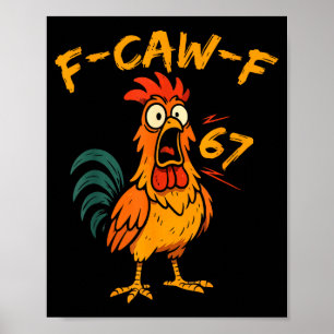 F-caw-f Funny Chicken Humor Quote Rooster Six Seve Poster