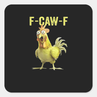 F Caw F Funny Chicken Humor Quote Vintage Style Square Sticker