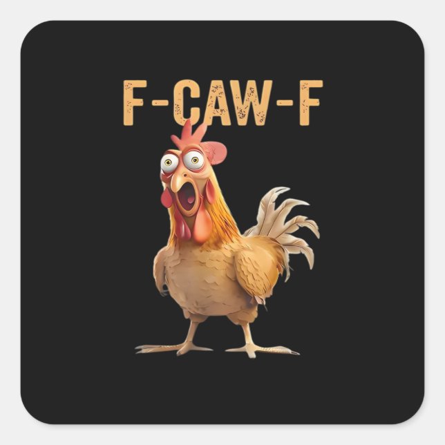 F Caw F Funny Chicken Humor Quote Vintage Style Square Sticker (Front)