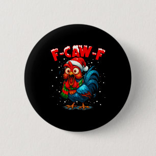 F-caw-f Funny Chicken Humor Rooster Meme Christmas 6 Cm Round Badge