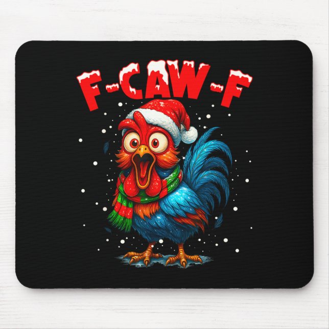 F-caw-f Funny Chicken Humor Rooster Meme Christmas Mouse Pad (Front)
