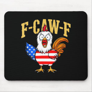 F-caw-f Funny Chicken Humor Usa Flag Quote Rooster Mouse Pad