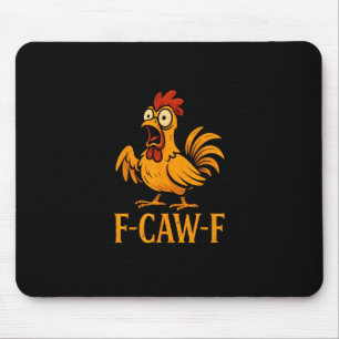 F-Caw-F Funny Chicken Humour Chicken Meme Chicken  Mouse Pad