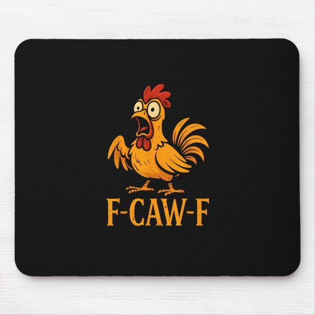 F-Caw-F Funny Chicken Humour Chicken Meme Chicken  Mouse Pad (Front)