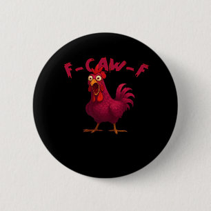 F Caw F Funny Chicken Humour Creative Casual Style 6 Cm Round Badge