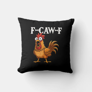 F-Caw-F Funny Chicken Humour F-Caw-F Quote Rooster Cushion