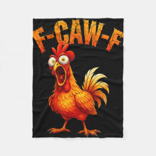 F-caw-f Funny Chicken Humour F-caw-f Quote Rooster Fleece Blanket