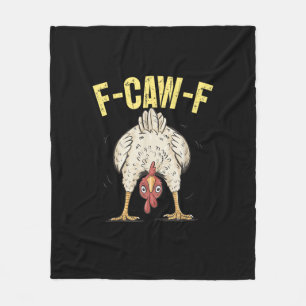 F-Caw-F Funny Chicken Humour F-Caw-F Quote Rooster Fleece Blanket