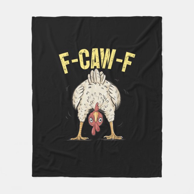 F-Caw-F Funny Chicken Humour F-Caw-F Quote Rooster Fleece Blanket (Front)