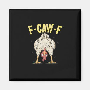 F-Caw-F Funny Chicken Humour F-Caw-F Quote Rooster Magnet