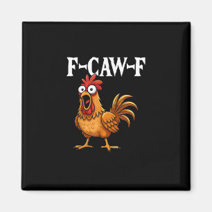 F-Caw-F Funny Chicken Humour F-Caw-F Quote Rooster Magnet