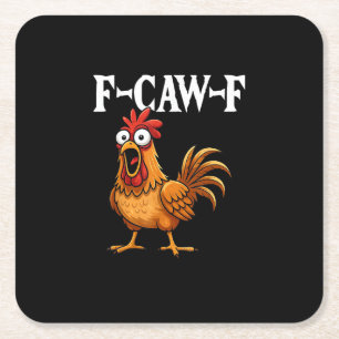 F-Caw-F Funny Chicken Humour F-Caw-F Quote Rooster Square Paper Coaster
