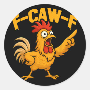 F-caw-f Funny Chicken Humour Fcawf Quote Rooster M Classic Round Sticker