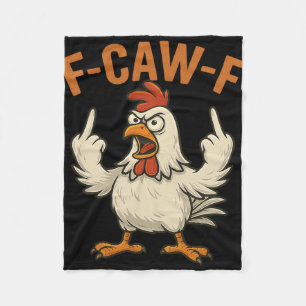 F-caw-f Funny Chicken Humour Fcawf Quote Rooster M Fleece Blanket