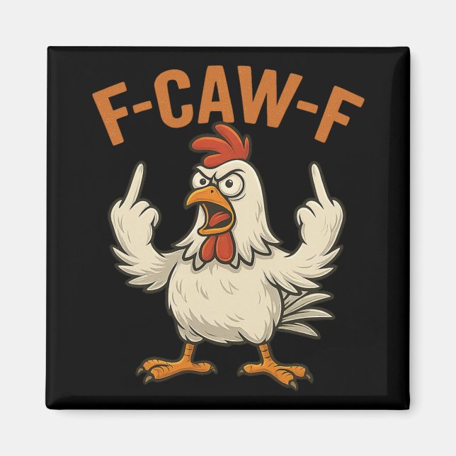 F-caw-f Funny Chicken Humour Fcawf Quote Rooster M Magnet (Front)