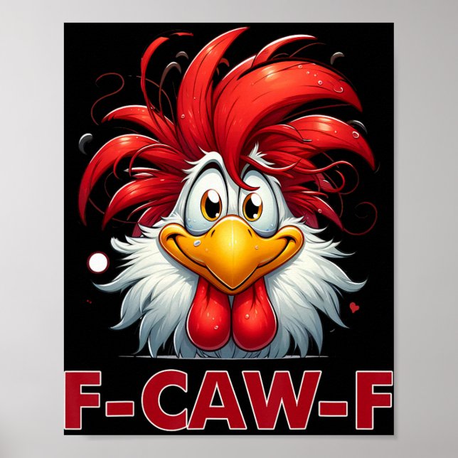 F-caw-f Funny Chicken Humour Quote Rooster Meme _3 Poster (Front)