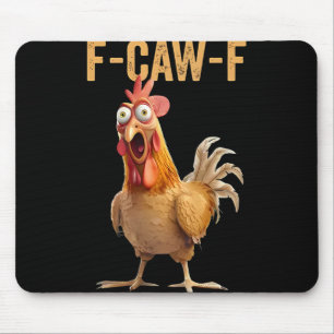 F-caw-f Funny Chicken Humour Quote Rooster Meme _8 Mouse Pad