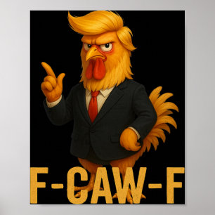 F-caw-f Funny Chicken Humour Quote Rooster Meme An Poster